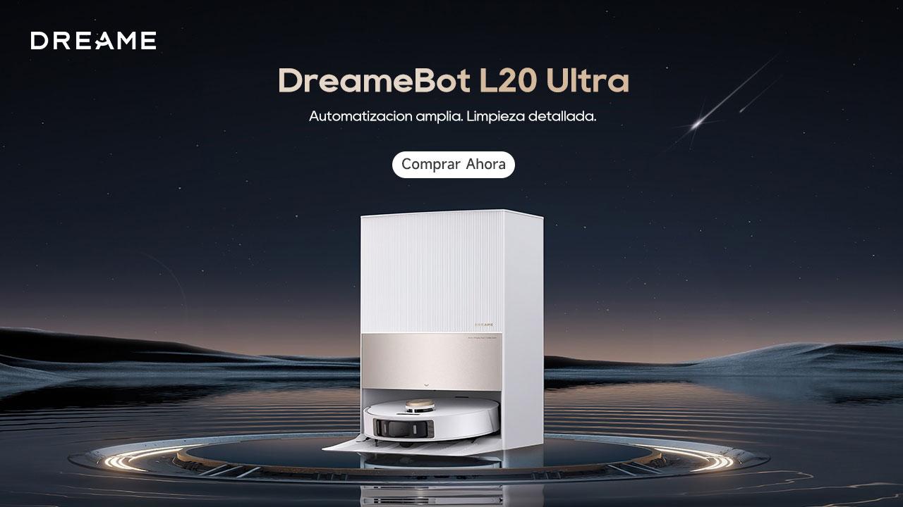 DreameBot L20 Ultra: el robot aspirador que siempre has querido