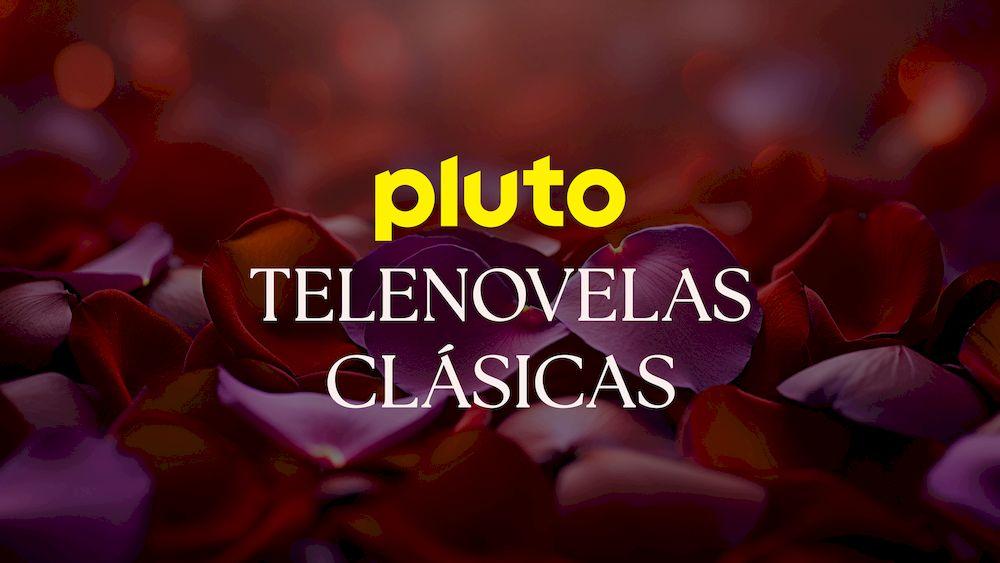 Canal de Pluto TV titulado Telenovelas clásicas